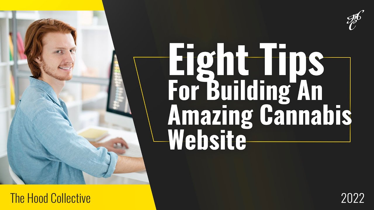 Tips For Building An Amazing Cannabis Website