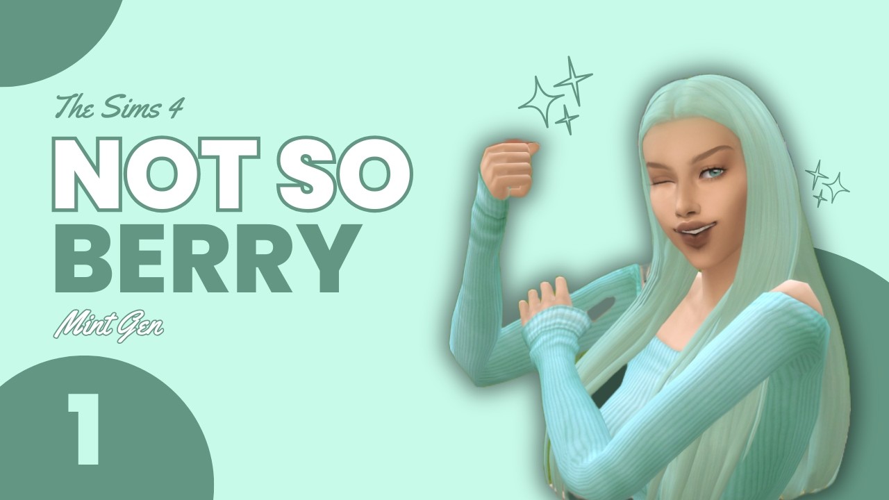 Playing the Not So Berry Legacy Challenge in The Sims 4: Mint Gen: Episode 1