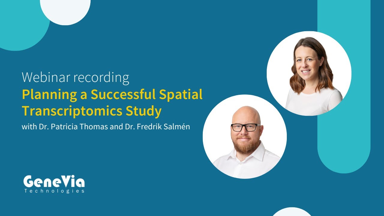 Planning a Successful Spatial Transcriptomics Study with Dr. Patricia Thomas and Dr. Fredrik Salmén