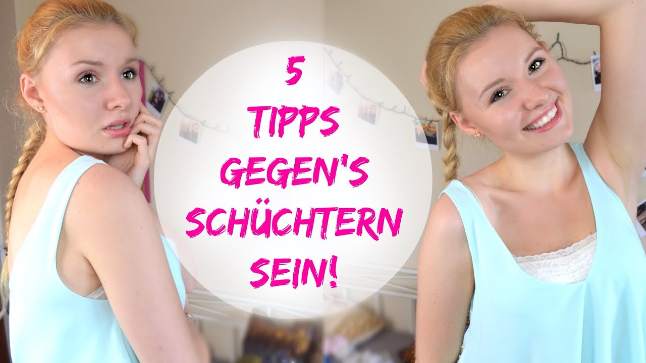 5 TIPPS gegen's SCHÜCHTERN SEIN! & meine Geschichte...❤