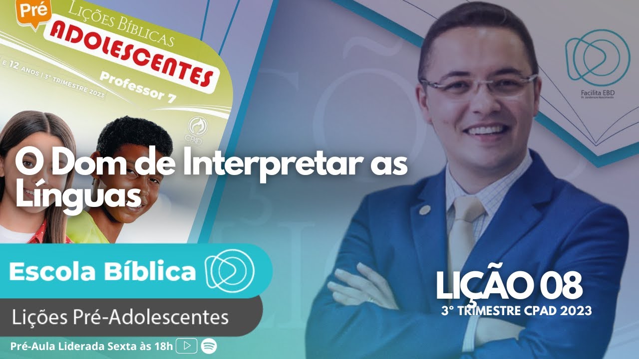 Lição 08 - O Dom de Interpretar as Línguas - PRÉ-ADOLECENTES