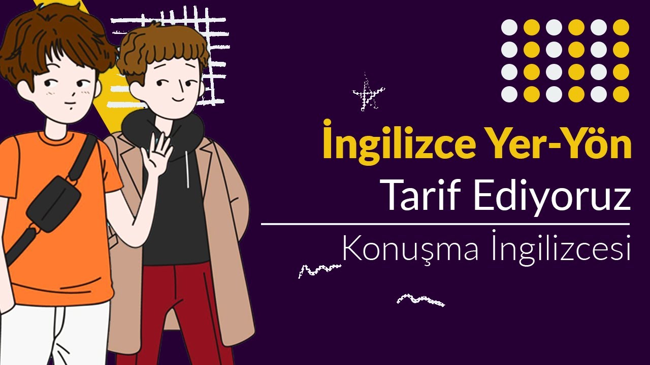 İngilizce Yer-Yön Nasıl Tarif Edilir? | Konuşma İngilizcesi