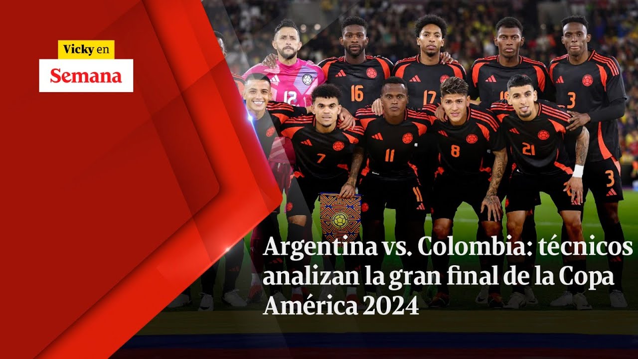 Argentina vs. Colombia: técnicos analizan la gran final de la Copa América 2024 | Vicky en Semana