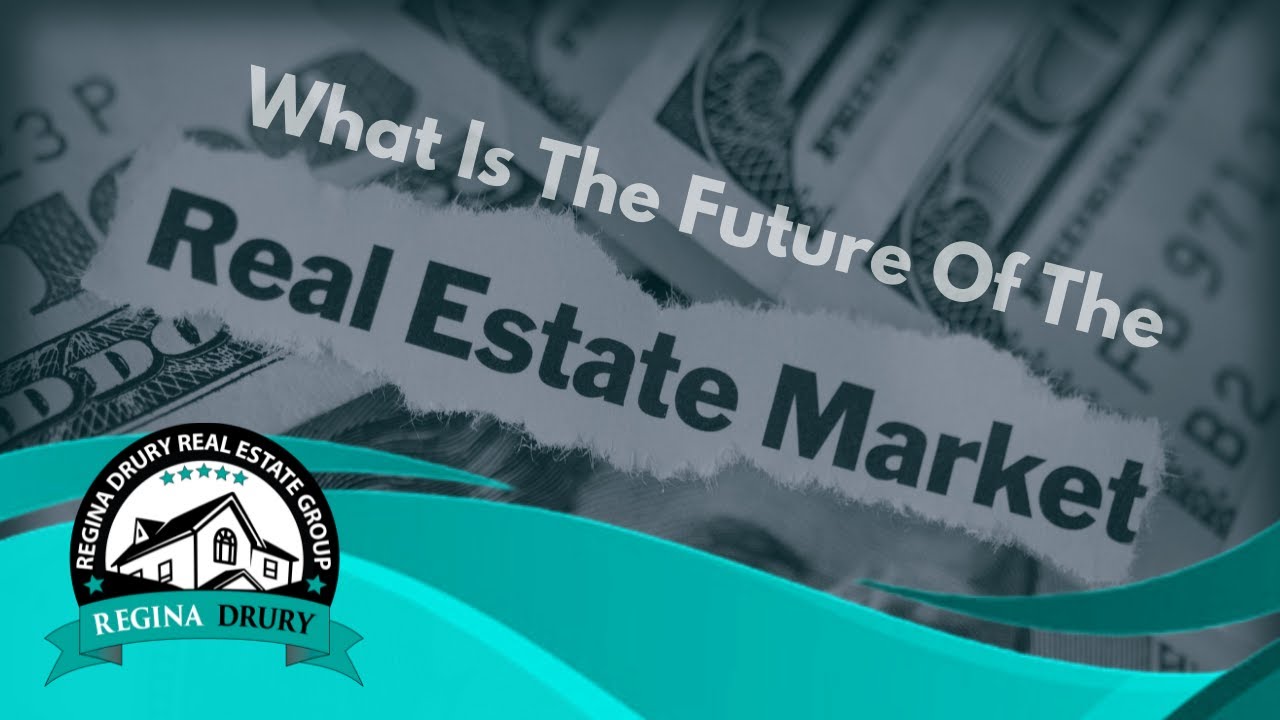 What Is The Future Of The Real Estate Market?