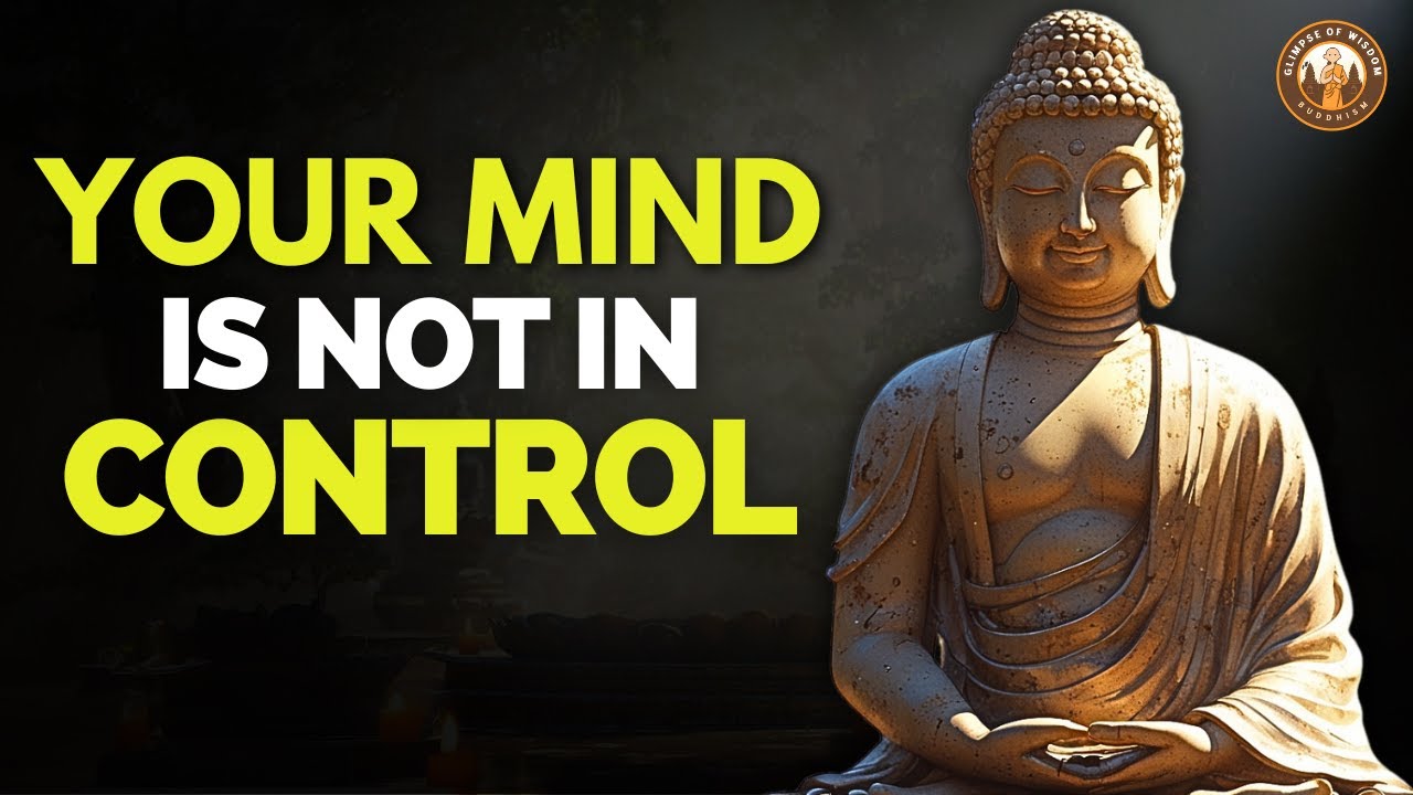 How to Control Your Mind Instantly – Buddhist Teachings for Peace