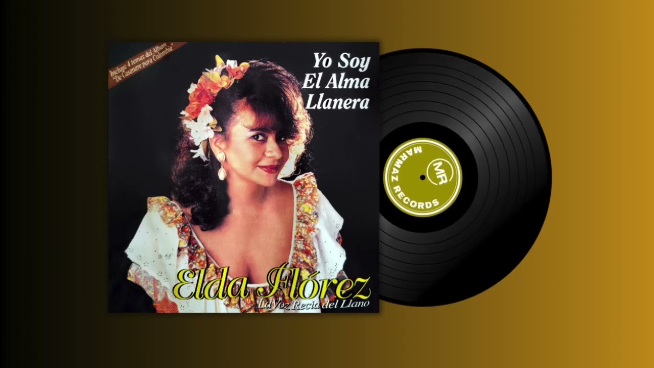 Elda Flórez - Yo soy el alma llanera (Video Audio Oficial)