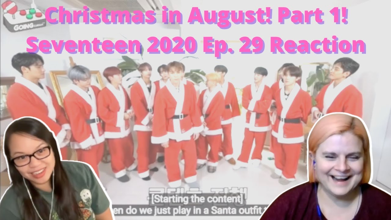 Christmas in August Part 1! | Two women reacting to GOING SEVENTEEN 2020 EP. 29 | Reaction