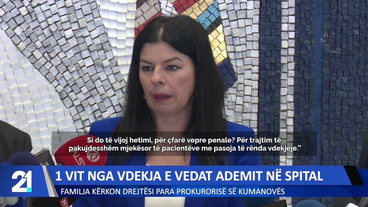 1 vit nga vdekja e Vedat Ademit në spital! Familja kërkon drejtësi para Prokurorisë së Kumanovës