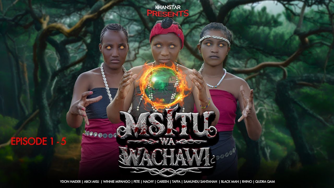 MSITU WA WACHAWI SEASON 1 EP 01-05