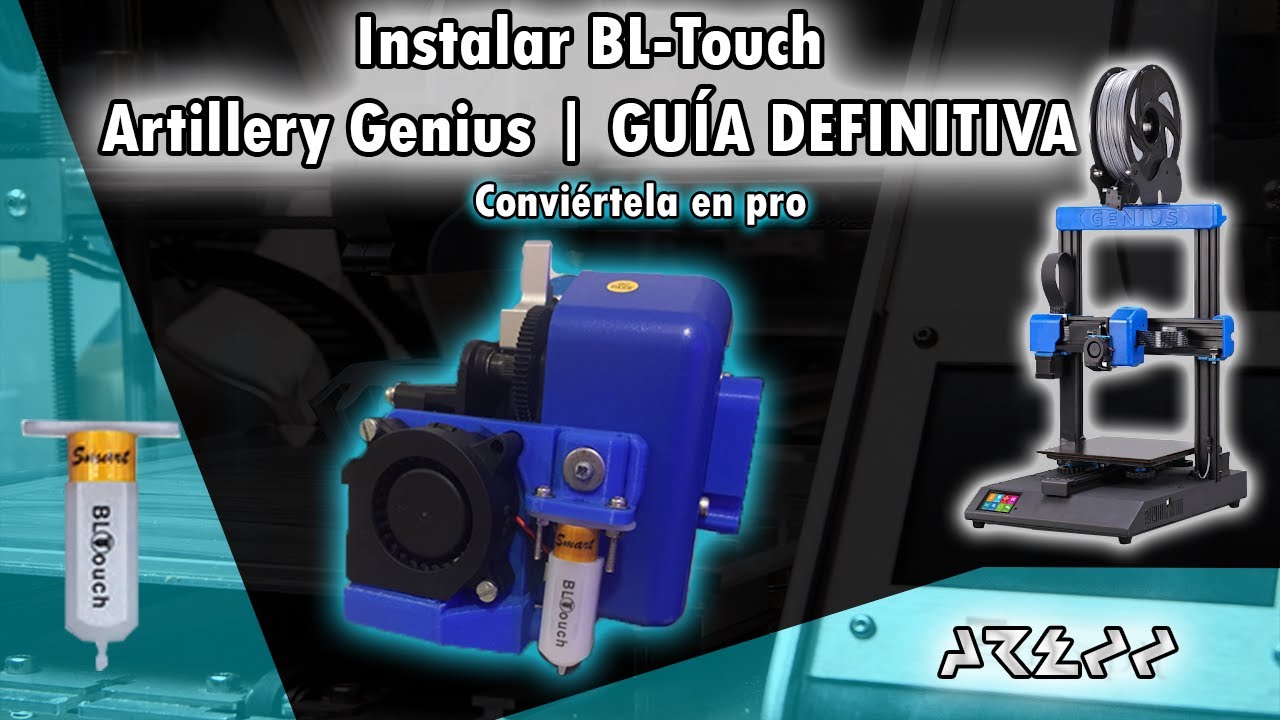 BL-Touch | Artillery Genius | Instalación | GUIA LARGA PERO SEGURA... | [[HD]]
