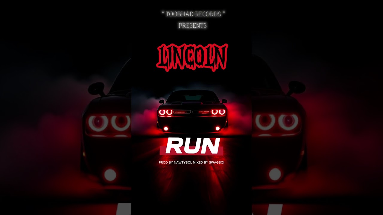 Lincoln-RUN-(Prod.By sNawttyboi tattoo,mixed by SWAGGU) Audio slide