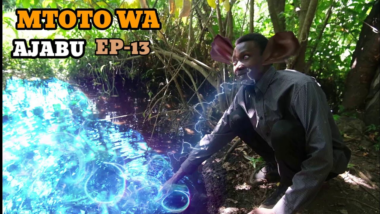 MTOTO WA AJABU [13] Director Hans Mziwanda