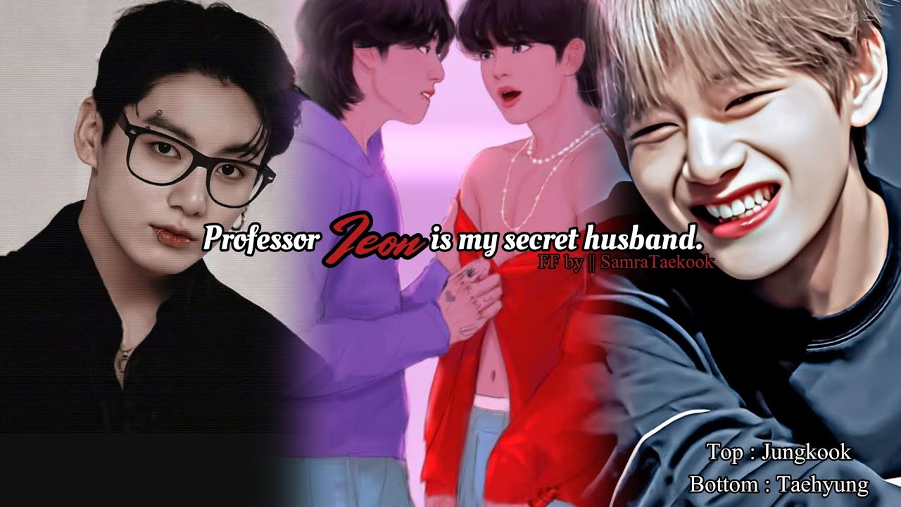 Professor 𝗝𝗘𝗢𝗡 is my secret husband💜||Taekook Forever💕||#taekookff #topjkbottomtae 