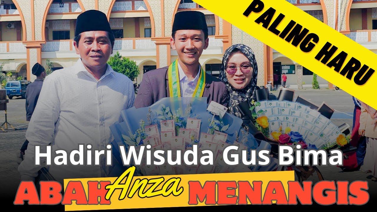 MOMEN WISUDA GUS BIMA ABAH ANZA TAK BISA TAHAN AIR MATA 🥹