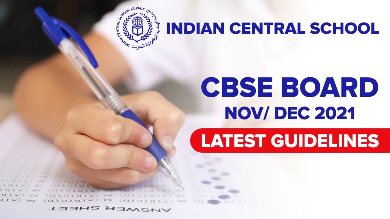 CBSE Board, Nov - Dec 2021- Latest guidelines | Indian Central School Kuwait