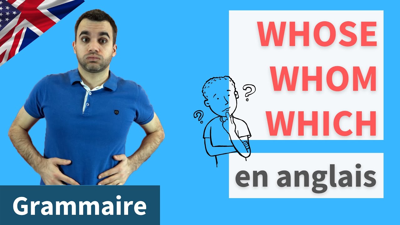 Whose  - whom et which en anglais : faire la différence