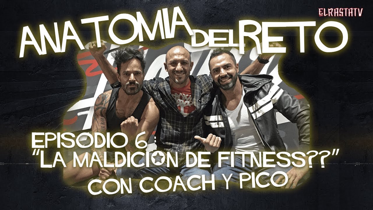 Anatomía del Reto. Ep 6 