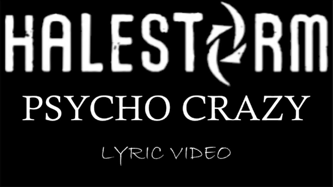 Halestorm - Psycho Crazy - 2022 - Lyric Video