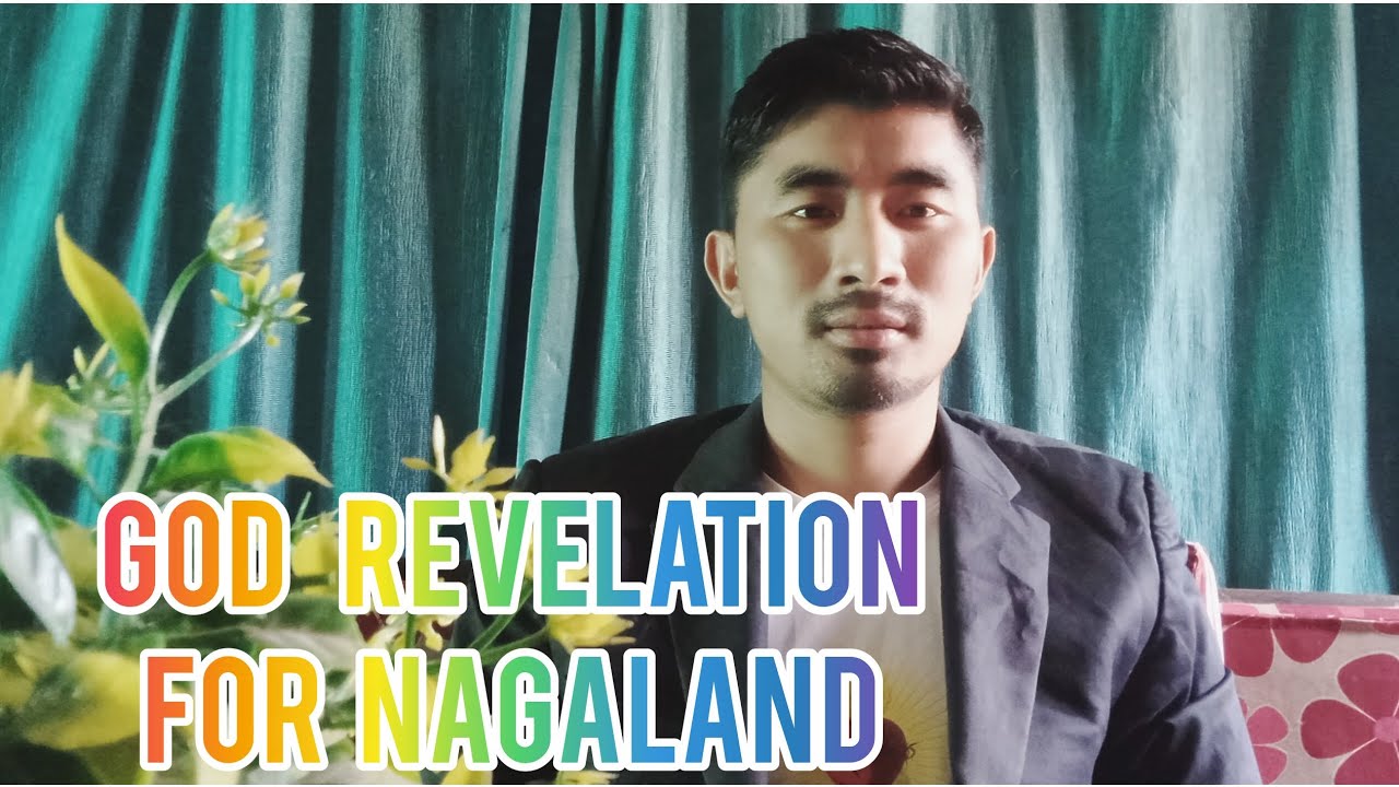 GOD REVELATION FOR NAGALAND)#lshingnyulshingnyu 