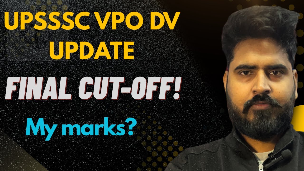 UPSSSC VPO DV UPDATE🔥| VPO FINAL CUT-OFF #upsssc #upssscvpo #upsssclatestnews 