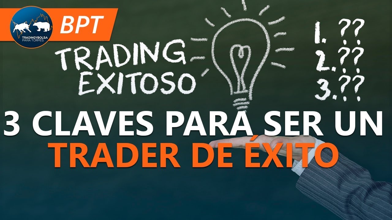 3 Claves del Trader de Éxito