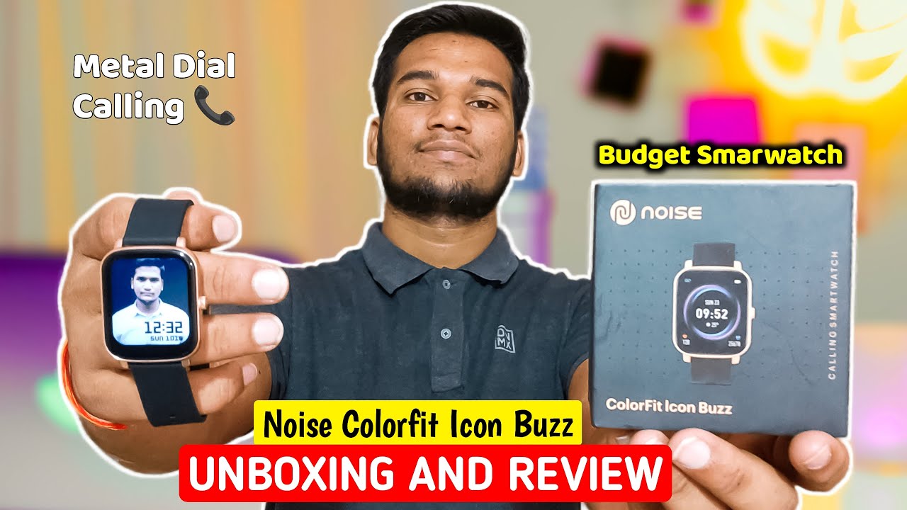 Noise Colorfit Icon Buzz Unboxing and Review - 1599/- | Best Bluetooth Calling SmartWatch