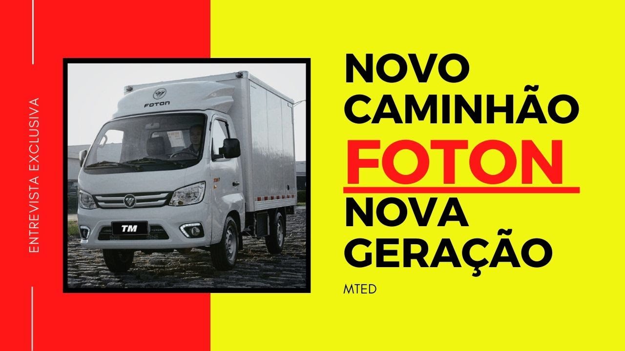 Novo Foton TM 2.8, nova fábrica e nova geração de cabines - MTED