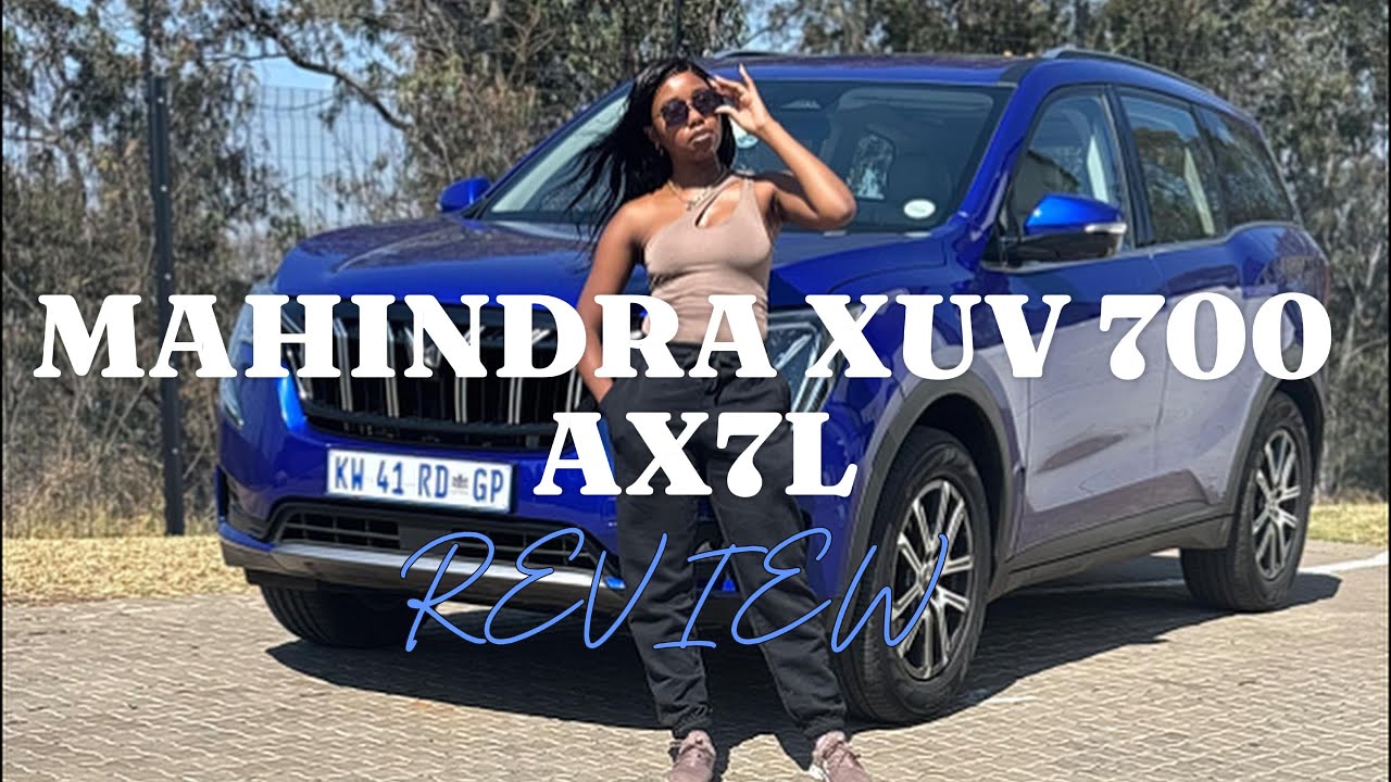 Mahindra XUV700 AX7L Review South Africa | Value vs True Luxury