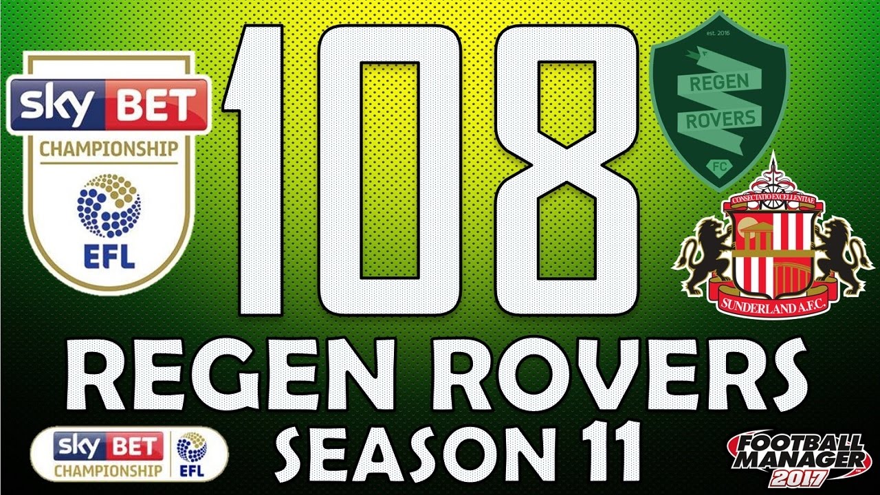 Regen Rovers | #108 Championship Play Offs Semi Final | Football Manager 2017 Create-A-Club Career