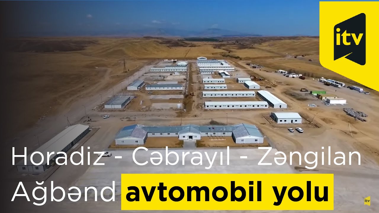 Horadiz - Cəbrayıl - Zəngilan - Ağbənd avtomobil yolunun tikintisi davam etdirilir