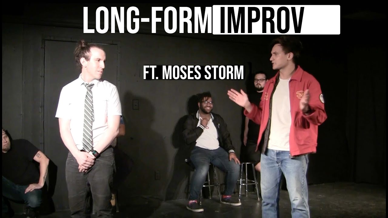 Long-Form Improv - Ft. Moses Storm