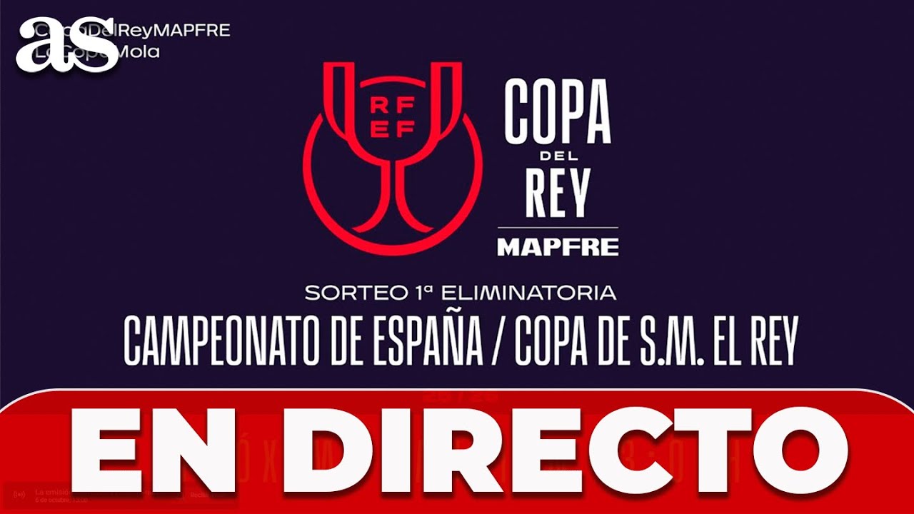 EN DIRECTO, SORTEO de COPA DEL REY (PRIMERA RONDA) con equipos de PRIMERA DIVISI&Oacute;N