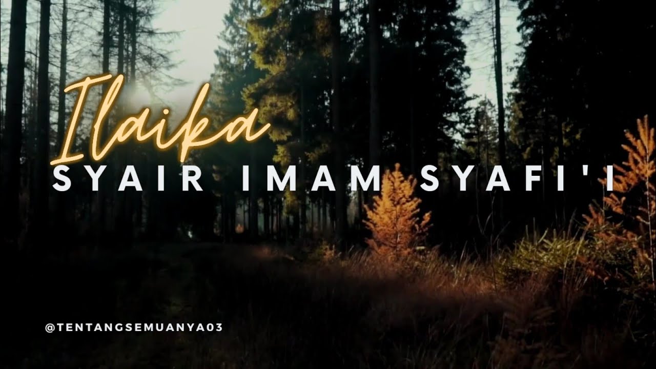 Syair Imam Syafi'i | Ilaika