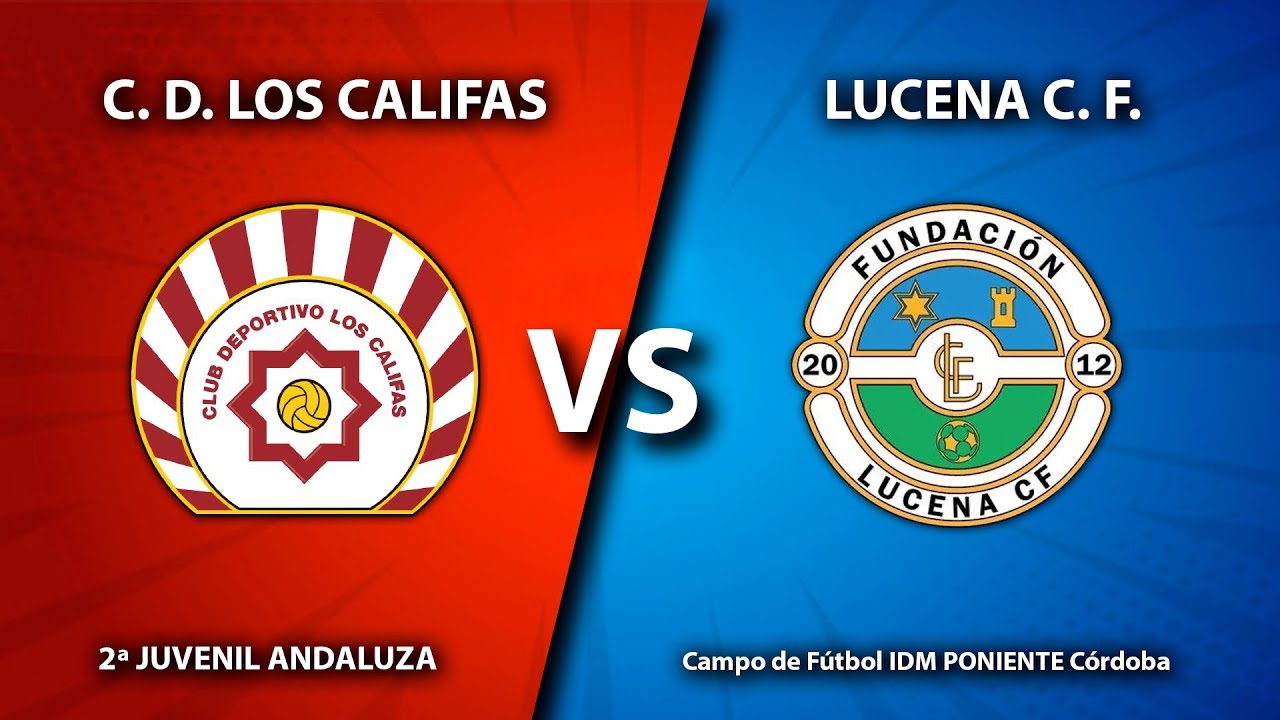 LOS CALIFAS vs LUCENA CF
