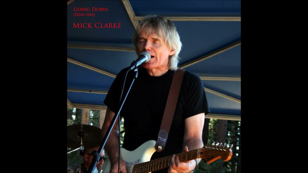 GOING DOWN - MICK CLARKE