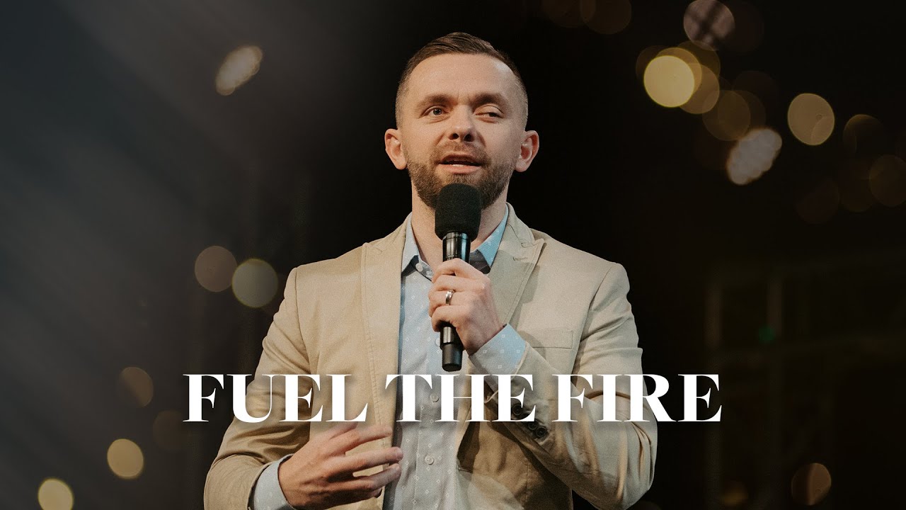 Fuel the Fire | Vlad Savchuk | Church Of Truth