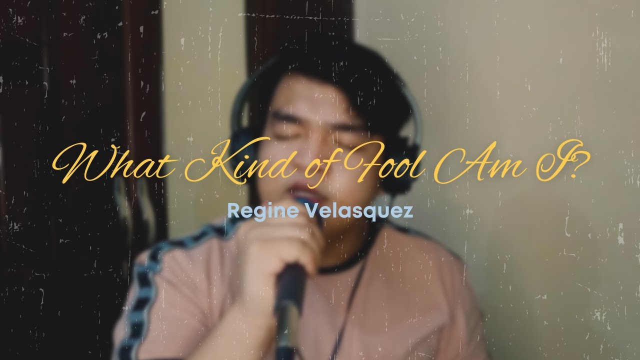 What Kind of Fool Am I | Regine Velasquez Version (Male Cover)