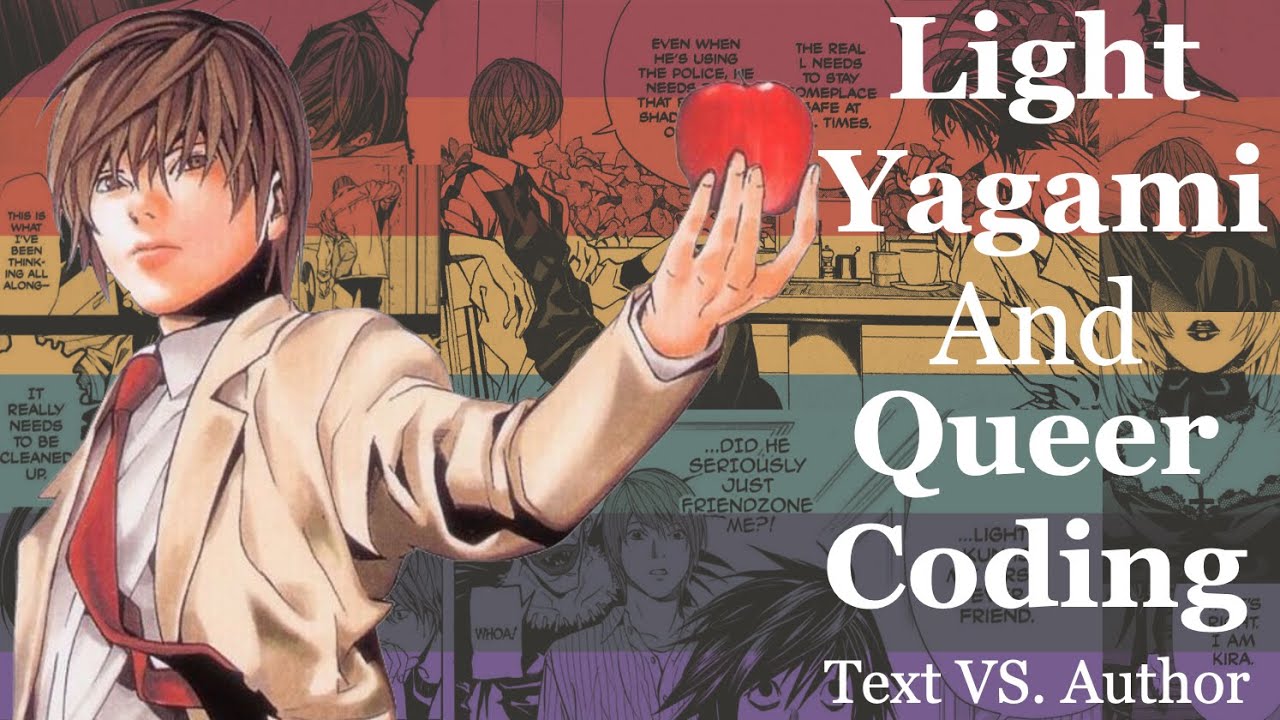 Light Yagami and Queer Coding: Text VS. Author // Vague Death Note Analysis