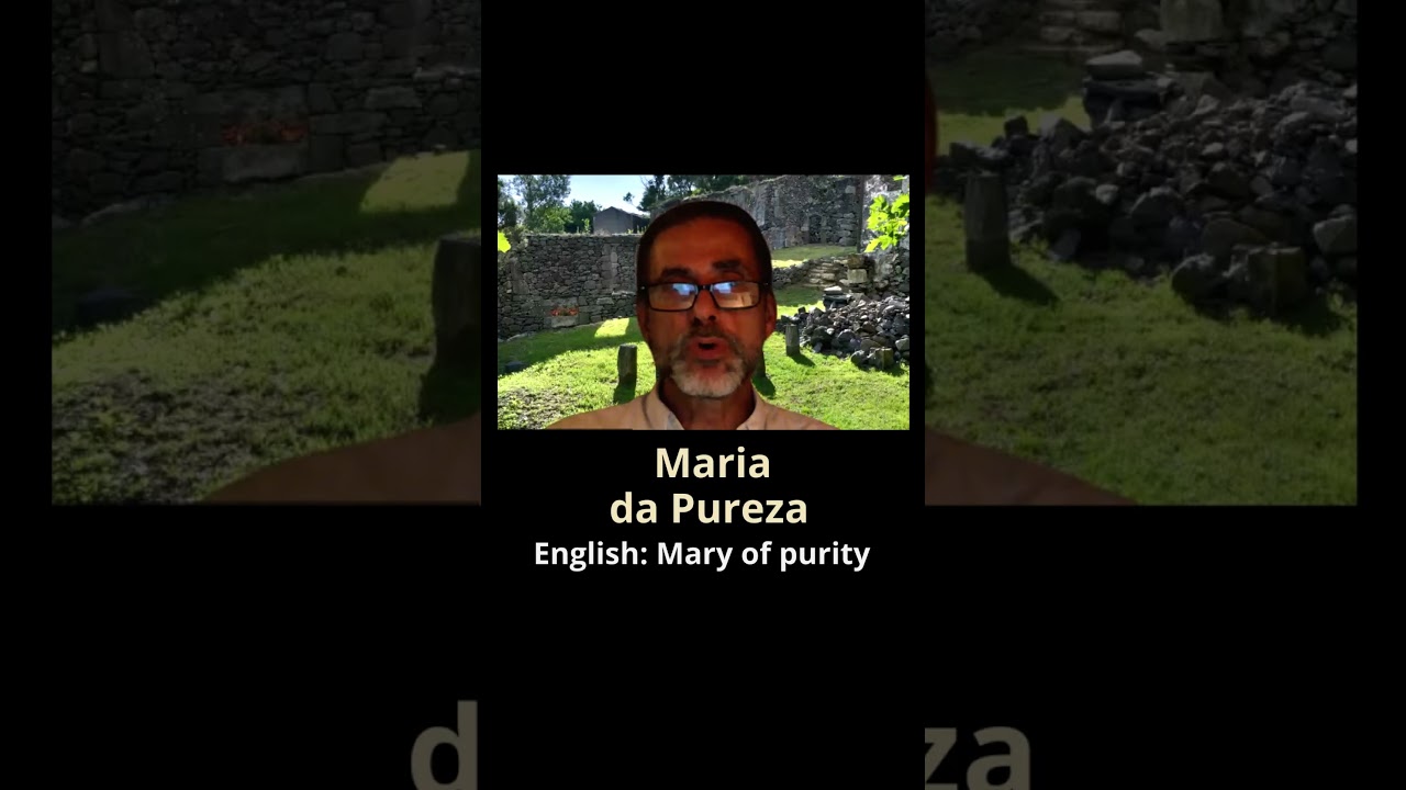 HOW TO PRONOUNCE MARIA DA PUREZA, Portuguese from the Azores (Açores) 