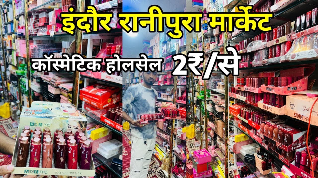 Indore cosmetics wholesale Market 