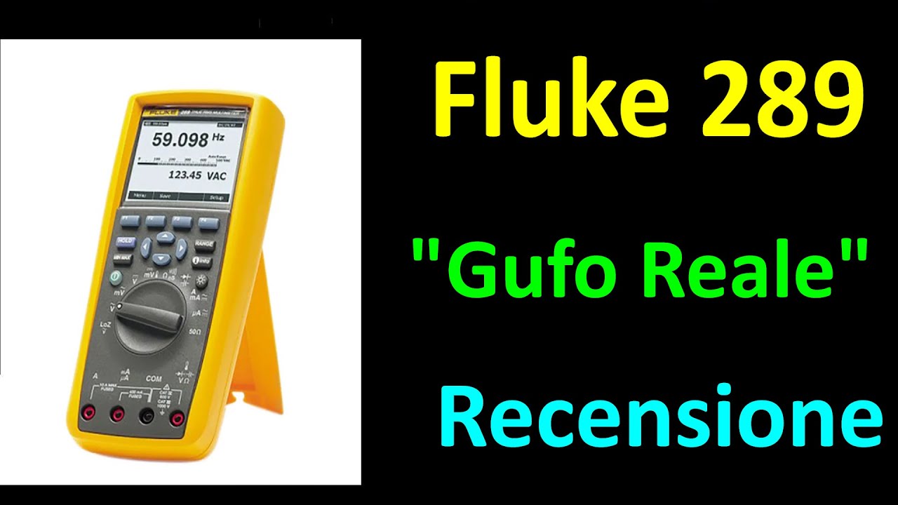 0692: Fluke 289 - Recensione Multimetro 