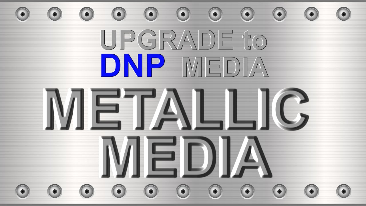 DNP Metallic Media