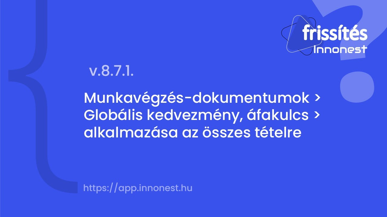 8.7.1. - Glob&aacute;lis kedvezm&eacute;ny, &aacute;fakulcs m&oacute;dos&iacute;t&aacute;sa egy kattint&aacute;ssal
