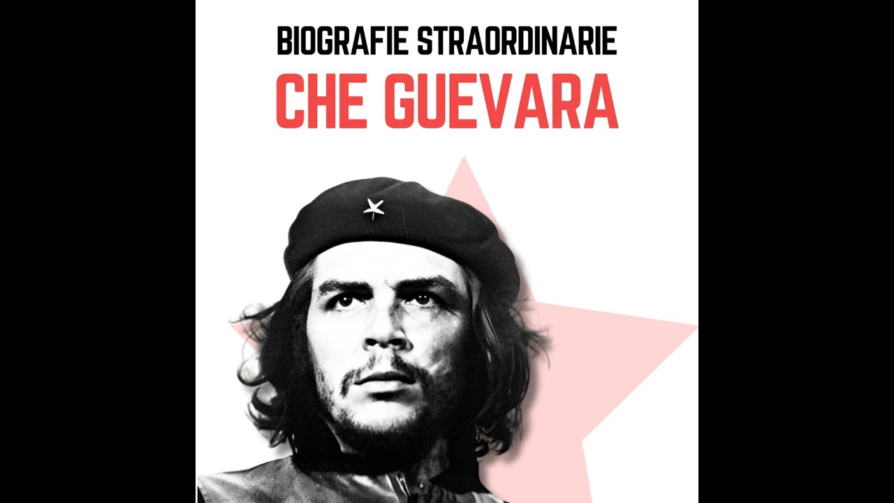 Biografie Straordinarie - Che Guevara