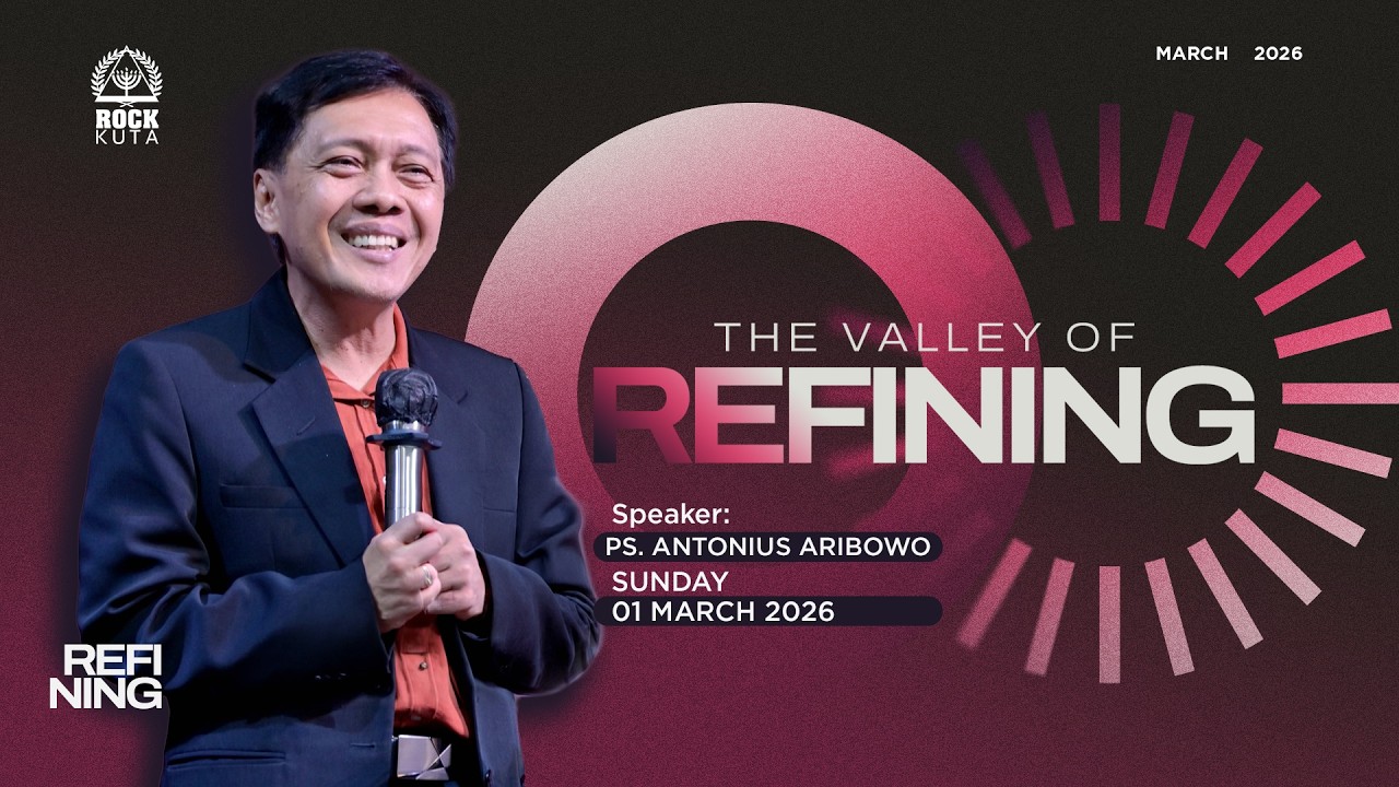 ONlLINE SERVICE 01 Maret 2026 | The Valley of Refining | Ps. Antonius Aribowo