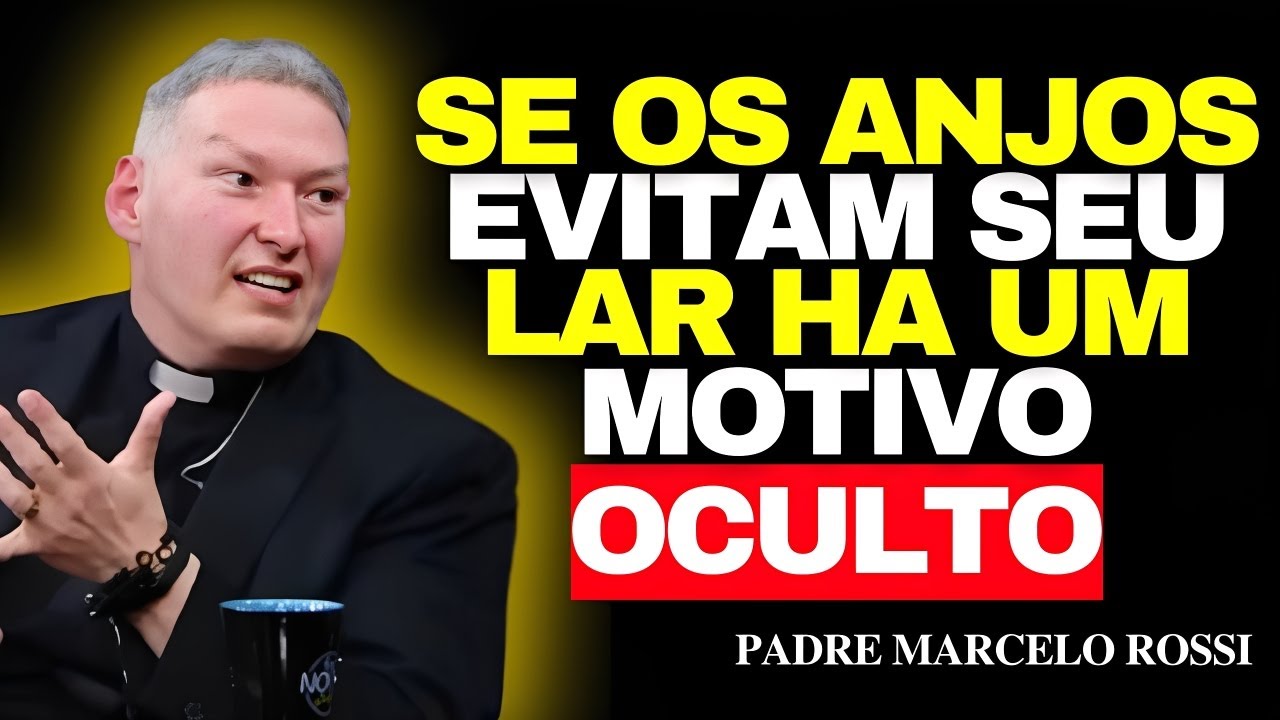 Por Que os ANJOS EVITAM Certos Lares — Poucos Sabem | Padre Marcelo Rossi