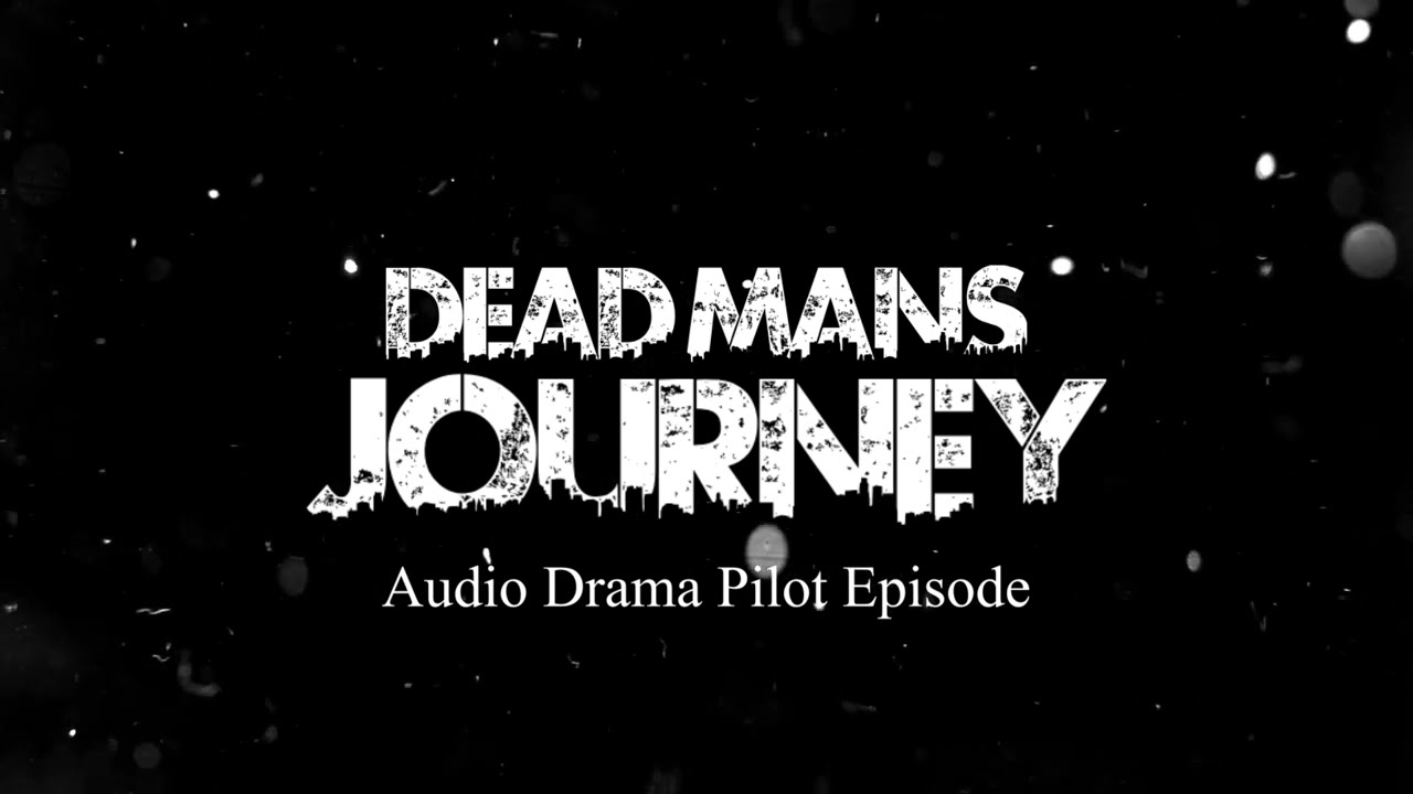 DEAD MAN'S JOURNEY TEASER TRAILER | Pilot Release!