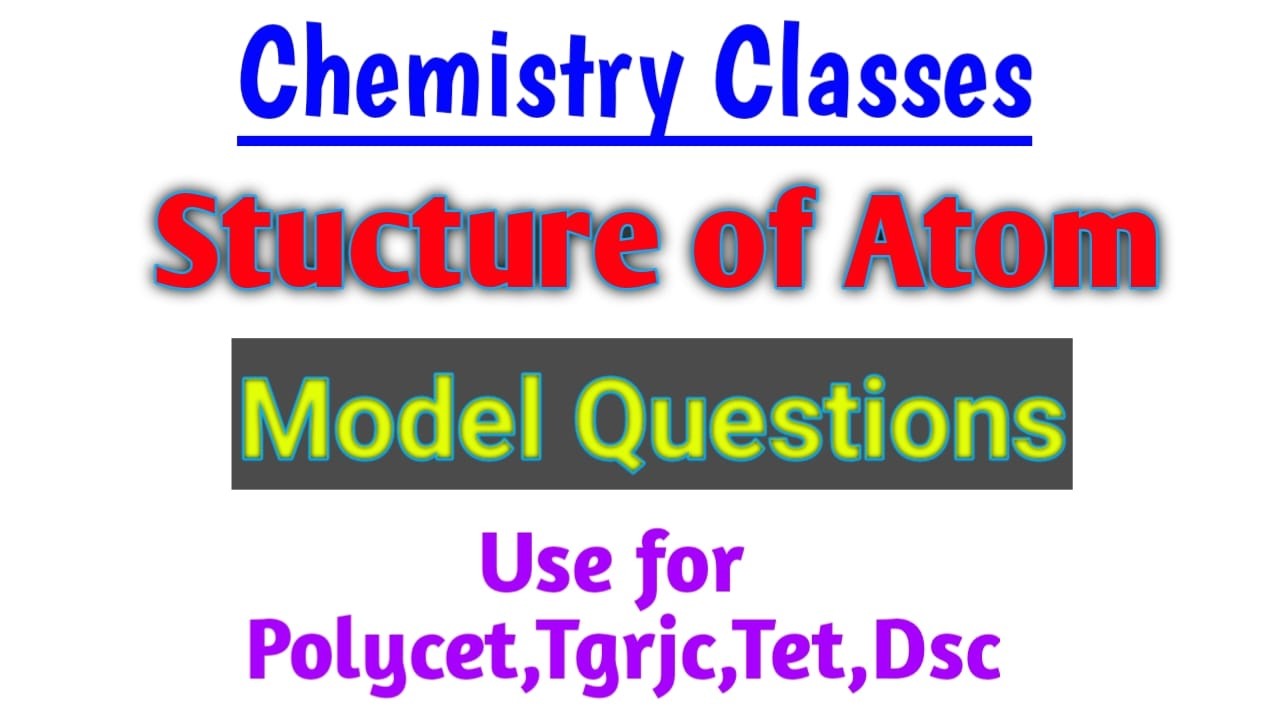 Structure of Atom model questions || Chemistry classes || Polycet classes || Tgrjc classes || Tet