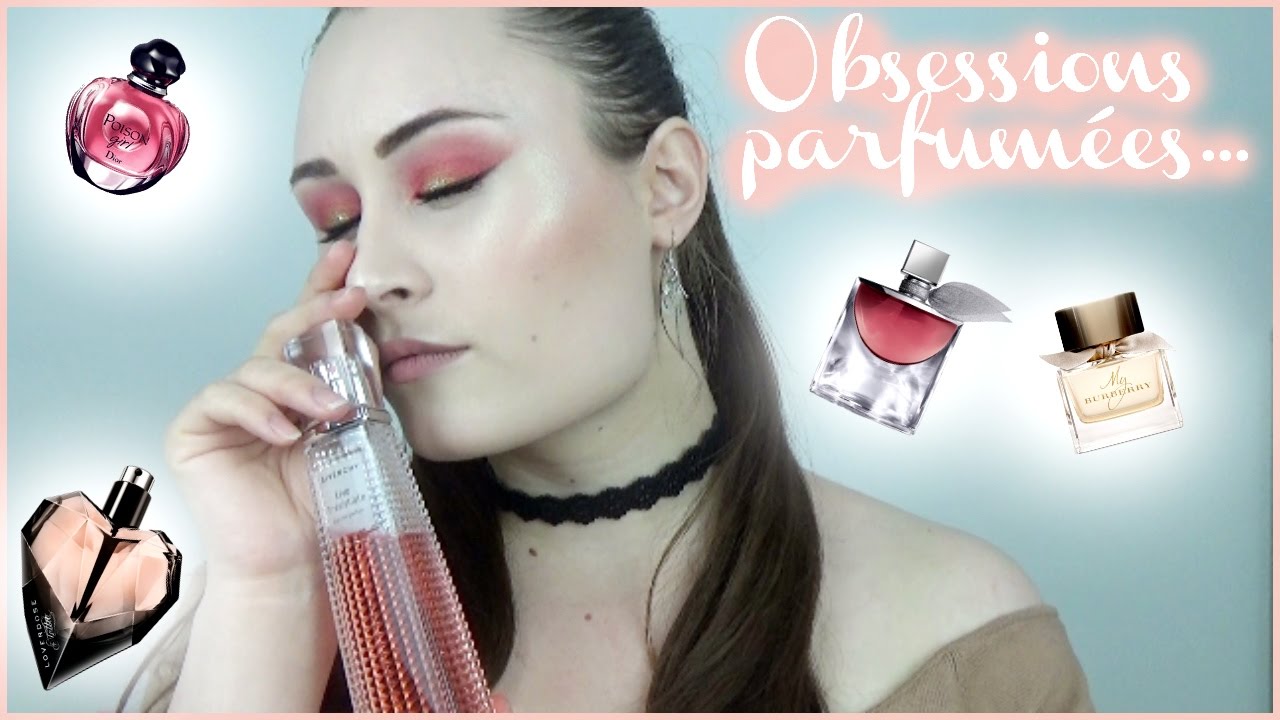 ♡ Obsessions parfumées du moment... ♡