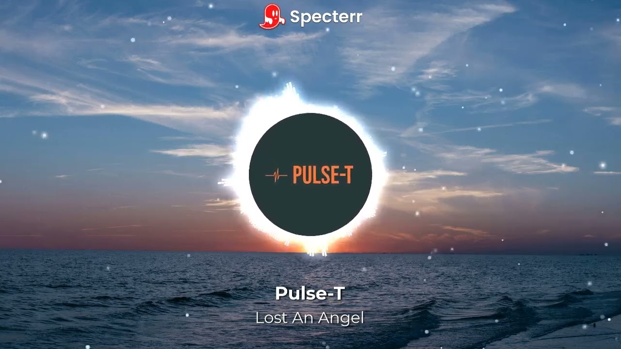 Pulse-T - Lost An Angel